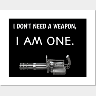 I don't need a weapon Posters and Art